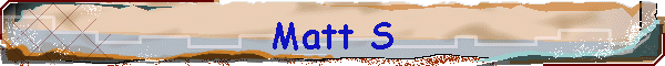 Matt S
